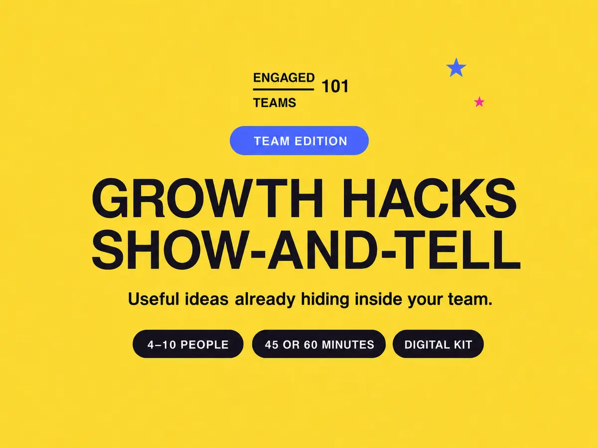 Growth Hacks Show-and-Tell team engagement kit by Engaged Teams 101